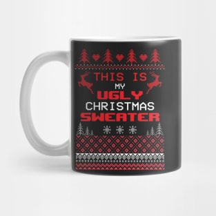 This is my ugly Christmas  Sweater Christmas Mug
